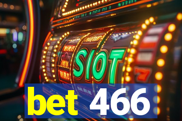 bet 466